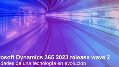 [VIDEO] Tecnología en Evolución: Descubre las Novedades de Microsoft Dynamics 365 en la Release Wave 2 2023