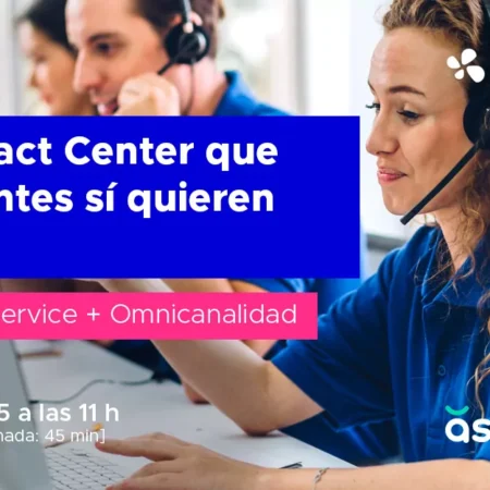 [WEBINAR] Customer Service + Omnicanalidad = El Contact Center que tus clientes sí quieren usar(18/06/2025 11H.)
