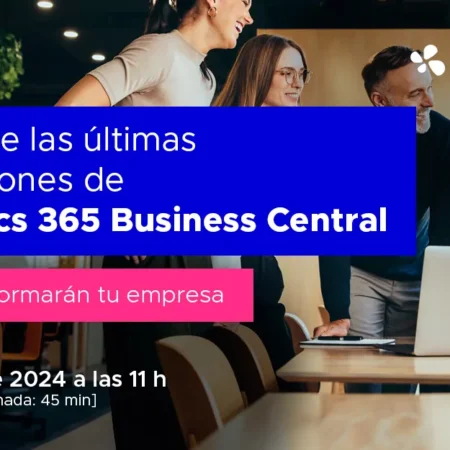 [WEBINAR] Novedades Esenciales en Dynamics 365 Business Central para revolucionar tu Gestión Empresarial