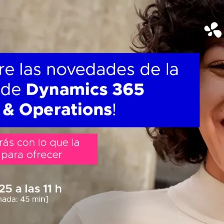 [WEBINAR ] ¡Descubre las novedades de la Wave 2 de Dynamics 365 Finance & Operations!