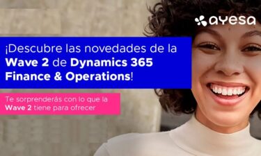 [VIDEO] ¡Descubre las novedades de la Wave 2 de Dynamics 365 Finance & Operations!
