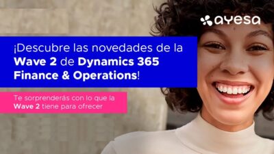 [VIDEO] ¡Descubre las novedades de la Wave 2 de Dynamics 365 Finance & Operations!