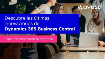 [VÍDEO] Novedades Esenciales en Dynamics 365 Business Central para revolucionar tu Gestión Empresarial
