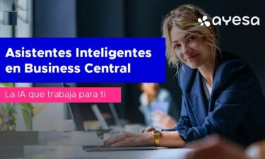 [VIDEO] Asistentes Inteligentes en Business Central: La IA que Trabaja por Ti.