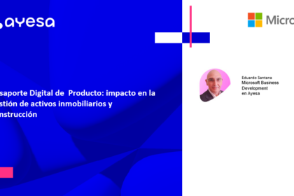 [VIDEO] El Pasaporte Digital de Producto: La revolución en la gestión de activos inmobiliarios y construcción