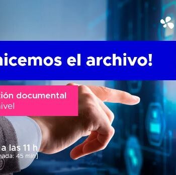 [VIDEO] ¡Organicemos el archivo! Lleva tu gestión documental a un nuevo nivel