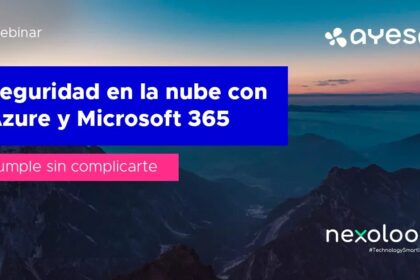 [VÍDEO] Cumple sin complicarte: Seguridad en la nube con Azure y Microsoft 365